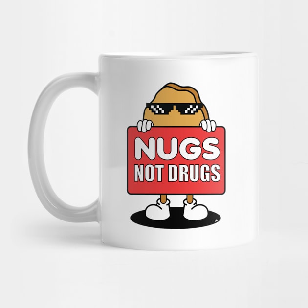 Nugs not drugs by dumb designer